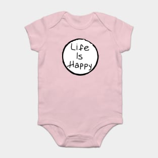 Life is Happy Baby Bodysuit